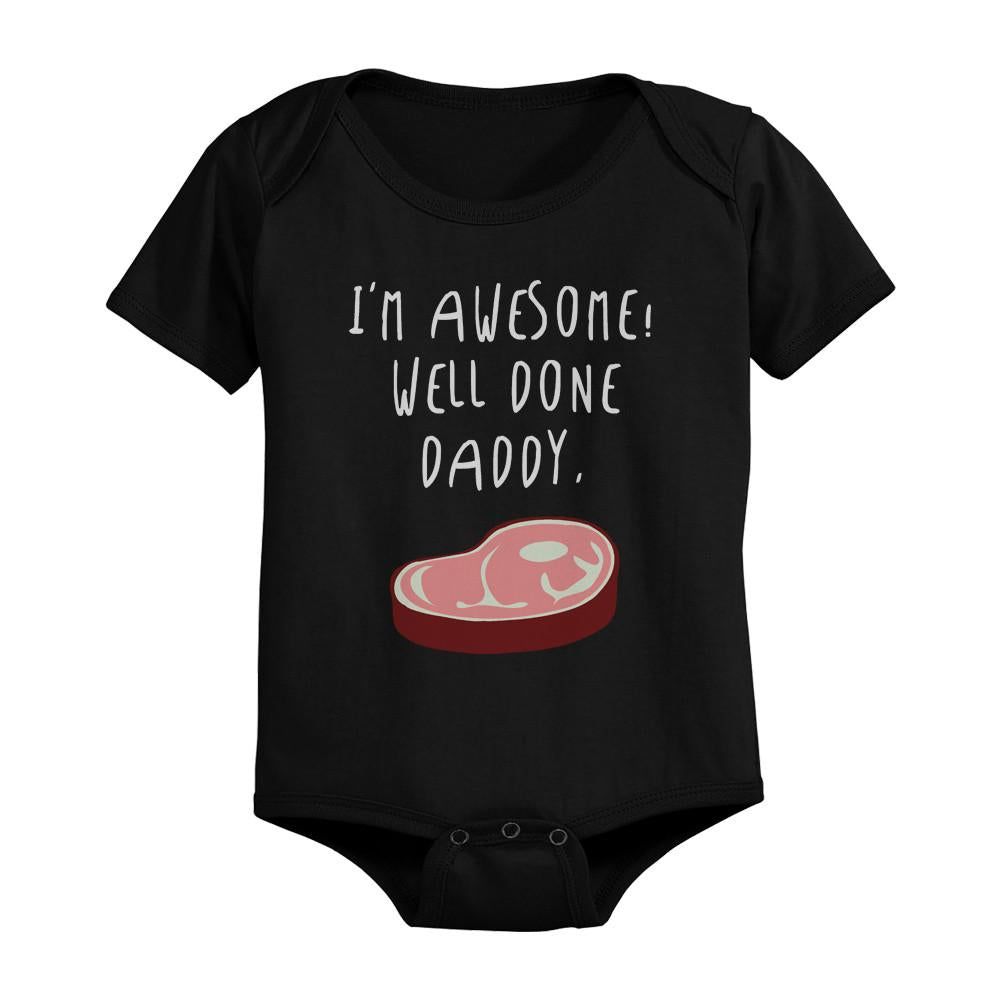 I'm Awesome Well Done Daddy Baby Bodysuit